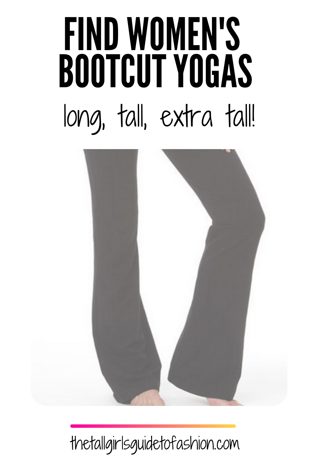 Bootcut Yoga Pants for Tall Women: Where to Look! 